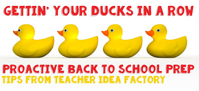 GETTING YOUR DUCKS IN A ROW – BEING PROACTIVE WITH YOUR BACK TO SCHOOL PREP