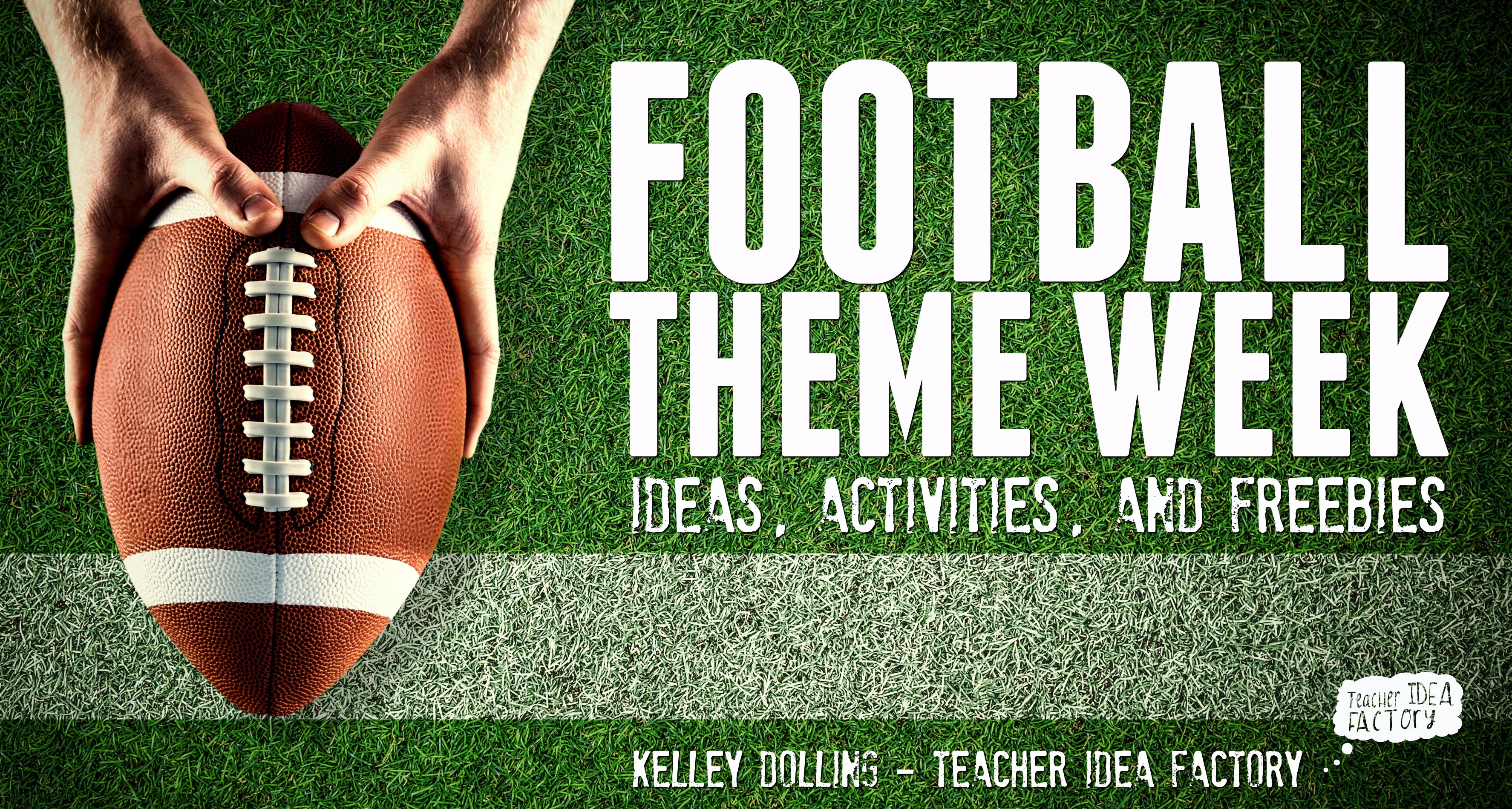 Football Theme Program FOOTBALL THEME WEEK IMAGE - Teacher Idea Factory